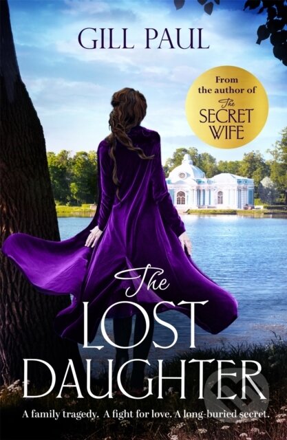 Kniha: The Lost Daughter (Gill Paul). Headline Book, 2018 Kniha: The Lost Daughter (Gill Paul). Headline Book, 2018