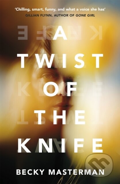 Kniha: A Twist of the Knife (Becky Masterman). Weidenfeld and Nicolson, 2018 Kniha: A Twist of the Knife (Becky Masterman). Weidenfeld and Nicolson, 2018