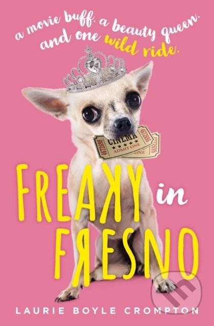Kniha: Freaky in Fresno (Laurie Boyle Crompton). Blink, 2020 Kniha: Freaky in Fresno (Laurie Boyle Crompton). Blink, 2020
