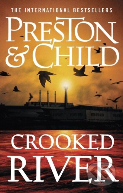 Kniha: Crooked River (Douglas Preston a Lincoln Child). Head of Zeus, 2020 Kniha: Crooked River (Douglas Preston a Lincoln Child). Head of Zeus, 2020