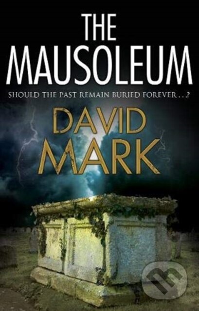 Kniha: The Mausoleum (David Mark). Severn House, 2019 Kniha: The Mausoleum (David Mark). Severn House, 2019