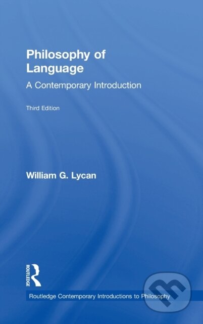 Kniha: Philosophy of Language (William G Lycan). Routledge, 2018 Kniha: Philosophy of Language (William G Lycan). Routledge, 2018