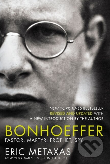 Kniha: Bonhoeffer (Metaxas Eric). Thomas Nelson Publishers, 2020 Kniha: Bonhoeffer (Metaxas Eric). Thomas Nelson Publishers, 2020