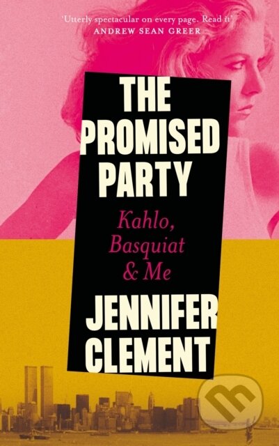 Kniha: The Promised Party (Jennifer Clement). Canongate Books, 2024 Kniha: The Promised Party (Jennifer Clement). Canongate Books, 2024