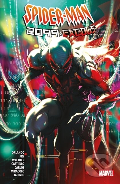 Kniha: Spider-Man 2099: Exodus (Steve Orlando). Panini Books, 2023 Kniha: Spider-Man 2099: Exodus (Steve Orlando). Panini Books, 2023
