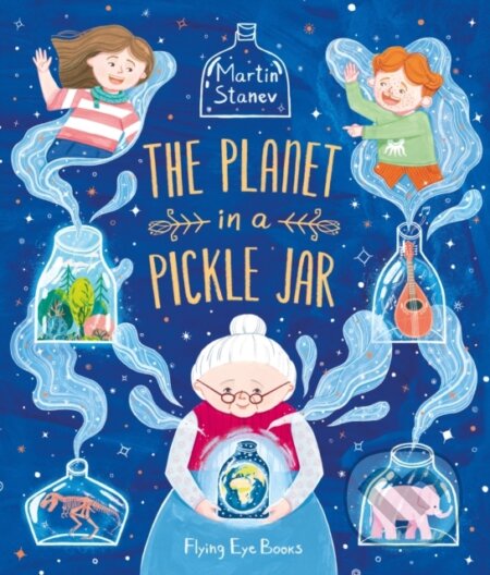 Kniha: The Planet in a Pickle Jar (Martin Stanev). Flying Eye Books, 2023 Kniha: The Planet in a Pickle Jar (Martin Stanev). Flying Eye Books, 2023