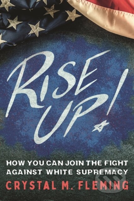Kniha: Rise Up! (Crystal Marie Fleming). Square Fish, 2023 Kniha: Rise Up! (Crystal Marie Fleming). Square Fish, 2023