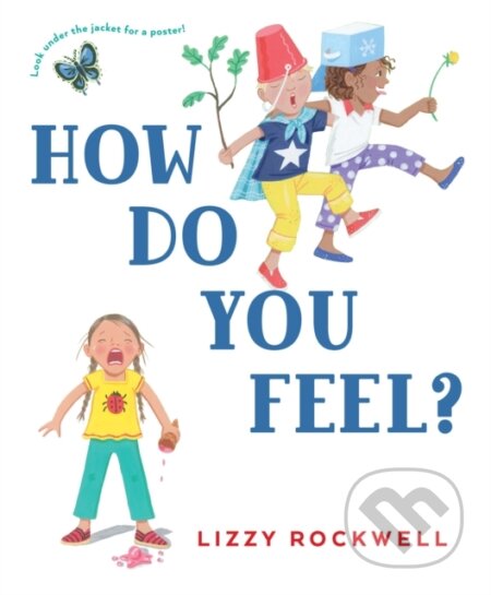 Kniha: How Do You Feel? (Lizzy Rockwell). Holiday house, 2021 Kniha: How Do You Feel? (Lizzy Rockwell). Holiday house, 2021