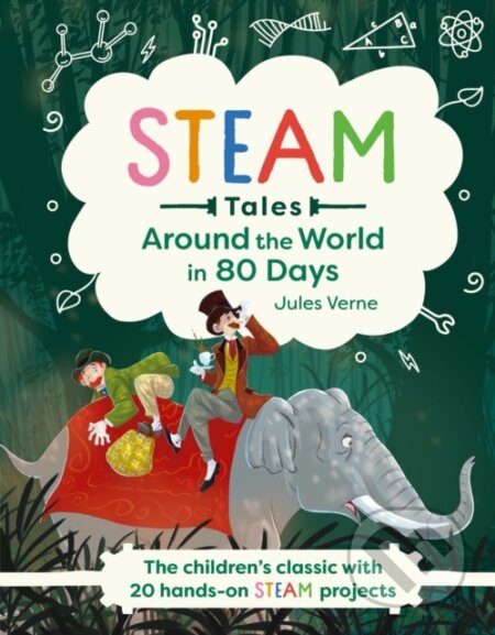 Kniha: Around the World in 80 Days (Jules Verne a Katie Dicker). Welbeck, 2021 Kniha: Around the World in 80 Days (Jules Verne a Katie Dicker). Welbeck, 2021