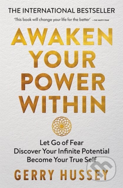Kniha: Awaken Your Power Within (Gerry Hussey). Monoray, 2021 Kniha: Awaken Your Power Within (Gerry Hussey). Monoray, 2021