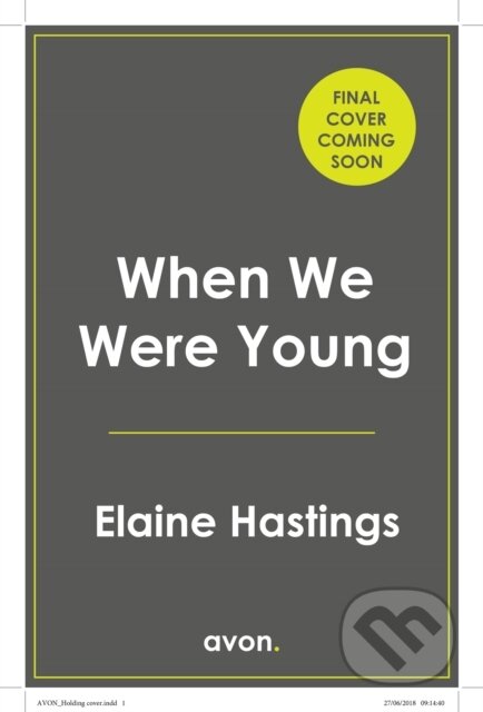 Kniha: When We Were Young (Elaine Hastings). Avon, 2025 Kniha: When We Were Young (Elaine Hastings). Avon, 2025
