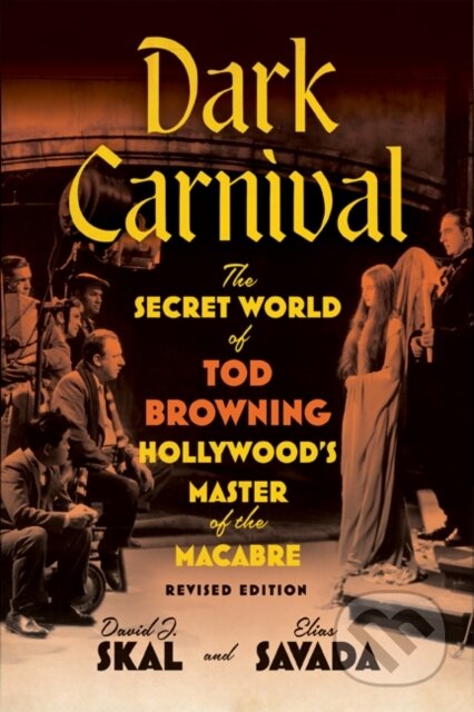 Kniha: Dark Carnival (David J. Skal a Elias Savada). University of Minnesota Press, 2025 Kniha: Dark Carnival (David J. Skal a Elias Savada). University of Minnesota Press, 2025