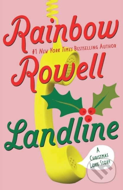 Kniha: Landline (Rainbow Rowell). St. Martins Griffin, 2021 Kniha: Landline (Rainbow Rowell). St. Martins Griffin, 2021