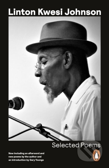 Kniha: Selected Poems (Linton Kwesi Johnson). Penguin Books, 2022 Kniha: Selected Poems (Linton Kwesi Johnson). Penguin Books, 2022