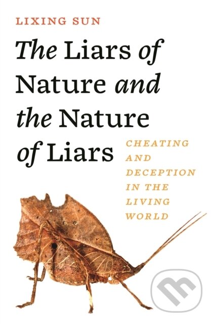 Kniha: The Liars of Nature and the Nature of Liars (Lixing Sun). Princeton University Press, 2025 Kniha: The Liars of Nature and the Nature of Liars (Lixing Sun). Princeton University Press, 2025
