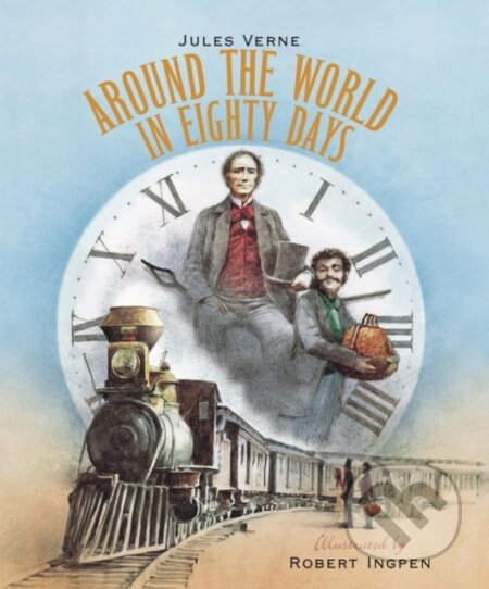 Kniha: Around the World in Eighty Days (Verne Ingpen). Welbeck, 2021 Kniha: Around the World in Eighty Days (Verne Ingpen). Welbeck, 2021