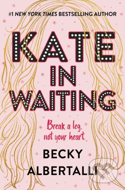 Kniha: Kate in Waiting (Becky Albertalli). HarperCollins, 2021 Kniha: Kate in Waiting (Becky Albertalli). HarperCollins, 2021