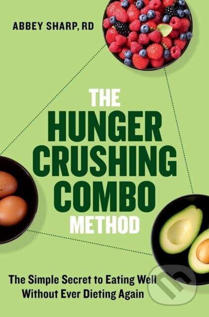 Kniha: The Hunger Crushing Combo Method (Abbey Sharp). Da Capo, 2026 Kniha: The Hunger Crushing Combo Method (Abbey Sharp). Da Capo, 2026
