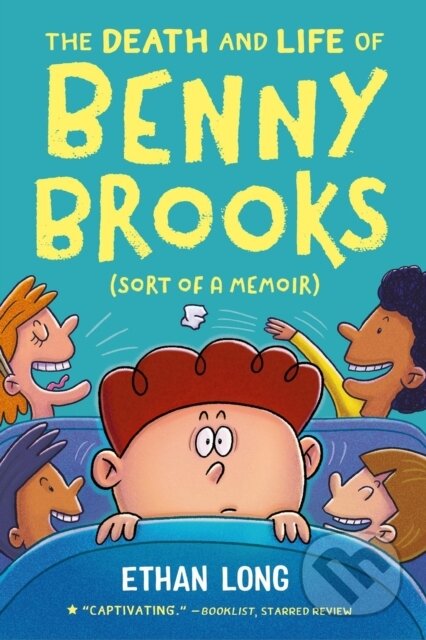 Kniha: The Death and Life of Benny Brooks (Ethan Long). Little, Brown Young Readers, 2025 Kniha: The Death and Life of Benny Brooks (Ethan Long). Little, Brown Young Readers, 2025
