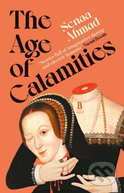 Kniha: The Age of Calamities (Senaa Ahmad). ONE, 2026 Kniha: The Age of Calamities (Senaa Ahmad). ONE, 2026