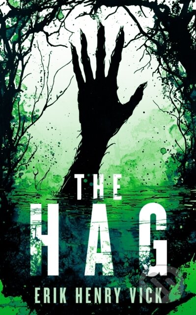 Kniha: The Hag (Erik Henry Vick). Vinci Books, 2025 Kniha: The Hag (Erik Henry Vick). Vinci Books, 2025