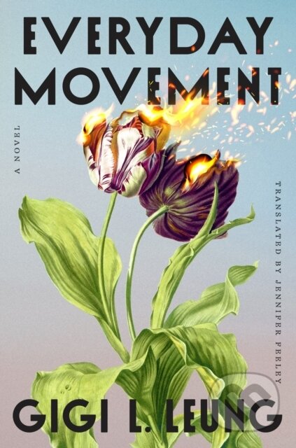 Kniha: Everyday Movement (Gigi L. Leung a Jennifer Feeley). Riverhead, 2026 Kniha: Everyday Movement (Gigi L. Leung a Jennifer Feeley). Riverhead, 2026