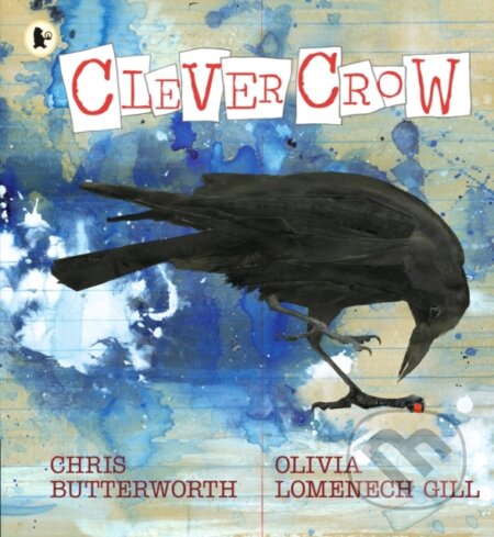 Kniha: Clever Crow (Chris Butterworth). Walker books, 2025 Kniha: Clever Crow (Chris Butterworth). Walker books, 2025