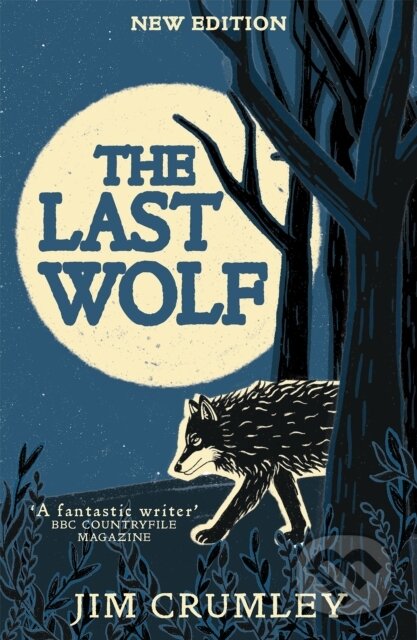 Kniha: The Last Wolf (Jim Crumley). Birlinn, 2026 Kniha: The Last Wolf (Jim Crumley). Birlinn, 2026