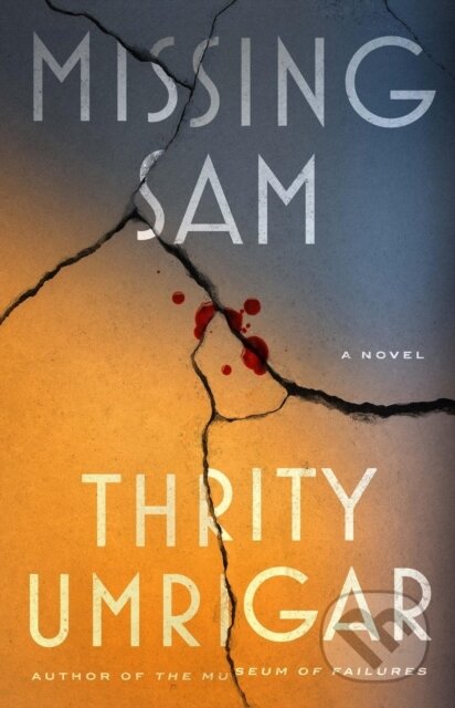 Kniha: Missing Sam (Thrity Umrigar). Algonquin Books, 2026 Kniha: Missing Sam (Thrity Umrigar). Algonquin Books, 2026