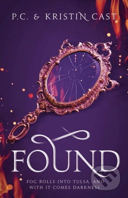 Kniha: Found (Kristin Cast a P.C. Cast). Head of Zeus, 2021 Kniha: Found (Kristin Cast a P.C. Cast). Head of Zeus, 2021