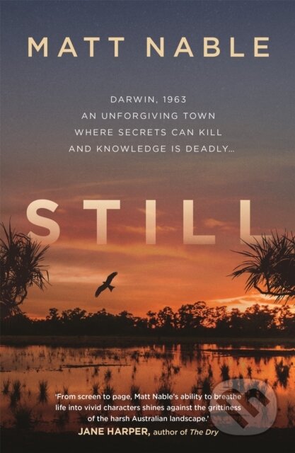 Kniha: Still (Matt Nable). Hachette Australia, 2021 Kniha: Still (Matt Nable). Hachette Australia, 2021
