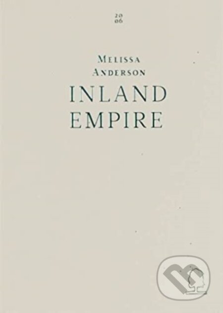 Kniha: Inland Empire (Melissa Anderson). , 2021 Kniha: Inland Empire (Melissa Anderson). , 2021