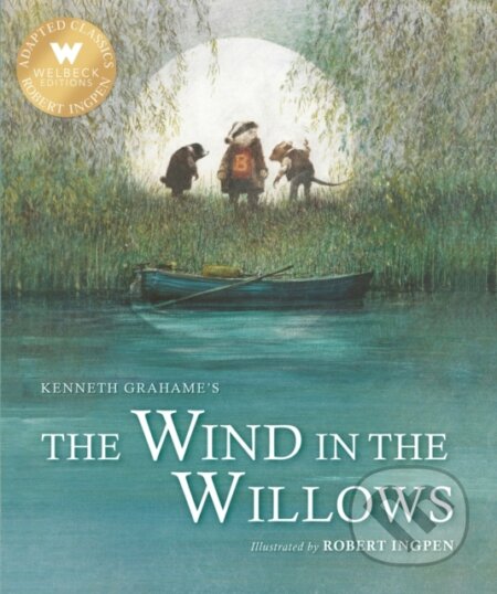 Kniha: The Wind in the Willows (Kenneth Grahame). Welbeck, 2021 Kniha: The Wind in the Willows (Kenneth Grahame). Welbeck, 2021