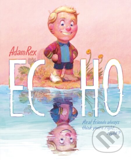 Kniha: Echo (Adam Rex). , 2025 Kniha: Echo (Adam Rex). , 2025
