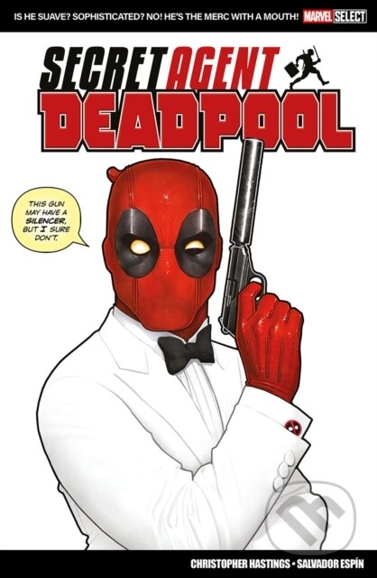 Kniha: Marvel Select: Deadpool: Secret Agent Deadpool (Christopher Hastings). Panini Books, 2025 Kniha: Marvel Select: Deadpool: Secret Agent Deadpool (Christopher Hastings). Panini Books, 2025