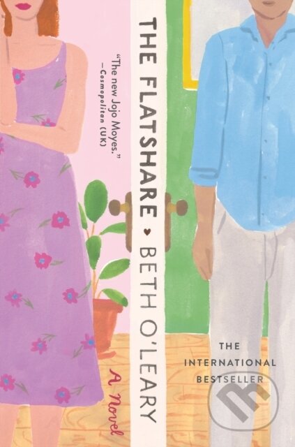 Kniha: The Flatshare (Beth O'leary). Flatiron Books, 2021 Kniha: The Flatshare (Beth O'leary). Flatiron Books, 2021