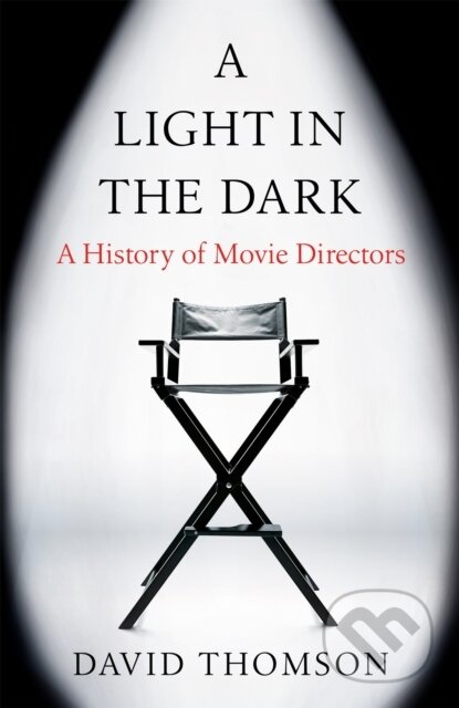 Kniha: A Light in the Dark (David Thomson). Weidenfeld and Nicolson, 2022 Kniha: A Light in the Dark (David Thomson). Weidenfeld and Nicolson, 2022