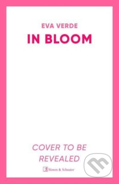 Kniha: In Bloom (Eva Verde). Simon & Schuster, 2024 Kniha: In Bloom (Eva Verde). Simon & Schuster, 2024