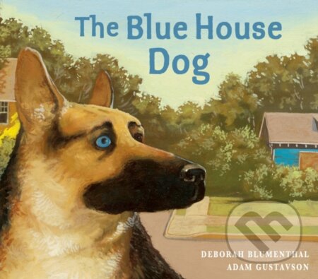 Kniha: The Blue House Dog (Deborah Blumenthal). Peachtree, 2023 Kniha: The Blue House Dog (Deborah Blumenthal). Peachtree, 2023