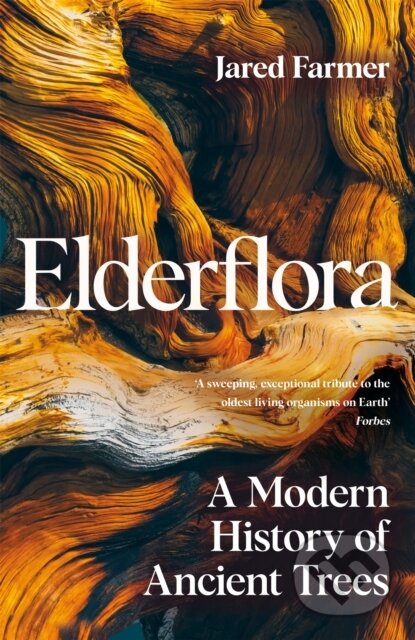 Kniha: Elderflora (Jared Farmer). Picador, 2023 Kniha: Elderflora (Jared Farmer). Picador, 2023