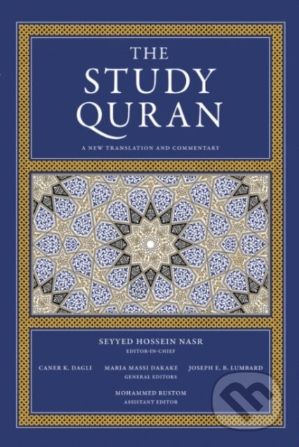 Kniha: The Study Quran (Caner K. Dagli, Seyyed Hossein Nasr, Mohammed Rustom, Maria Massi Dakake a Joseph E.B. Lumbard). HarperOne, 2017 Kniha: The Study Quran (Caner K. Dagli, Seyyed Hossein Nasr, Mohammed Rustom, Maria Massi Dakake a Joseph E.B. Lumbard). HarperOne, 2017