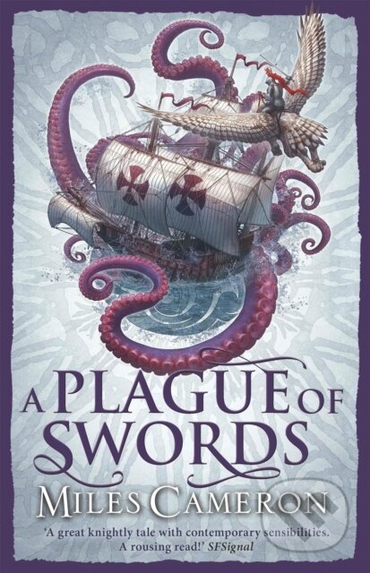 Kniha: A Plague of Swords (Miles Cameron). Gollancz, 2017 Kniha: A Plague of Swords (Miles Cameron). Gollancz, 2017
