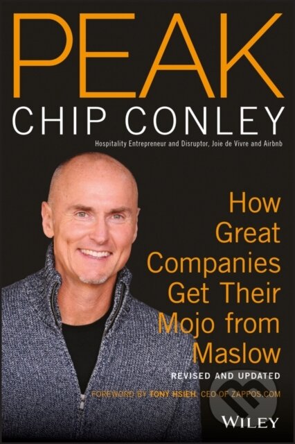 Kniha: PEAK (Chip Conley). John Wiley & Sons, 2017 Kniha: PEAK (Chip Conley). John Wiley & Sons, 2017