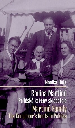 Kniha: Rodina Martinů: Poličské kořeny skladatele (Monika Holá). Univerzita Palackého v Olomouci, 2025 Kniha: Rodina Martinů: Poličské kořeny skladatele (Monika Holá). Univerzita Palackého v Olomouci, 2025