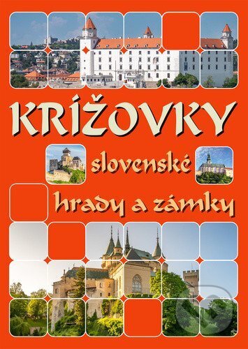 Kniha: Krížovky slovenské hrady a zámky (Bookmedia). Bookmedia, 2026 Kniha: Krížovky slovenské hrady a zámky (Bookmedia). Bookmedia, 2026