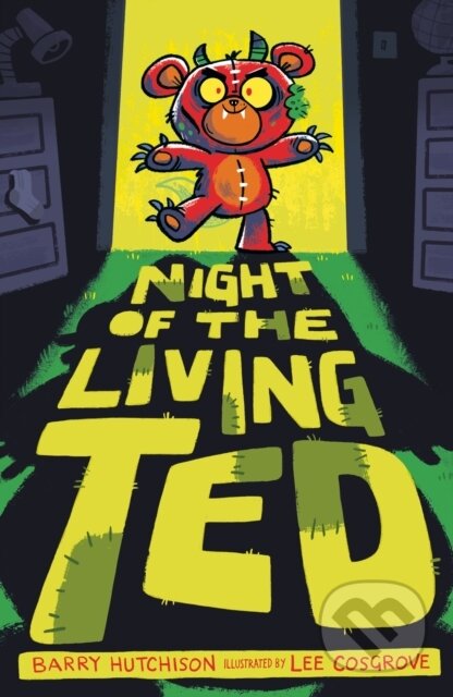 Kniha: Night of the Living Ted (Barry Hutchison). , 2018 Kniha: Night of the Living Ted (Barry Hutchison). , 2018