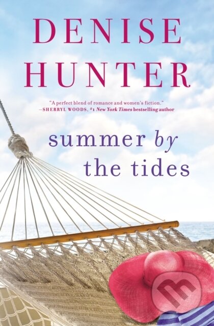 Kniha: Summer by the Tides (Hunter Denise). Thomas Nelson Publishers, 2019 Kniha: Summer by the Tides (Hunter Denise). Thomas Nelson Publishers, 2019