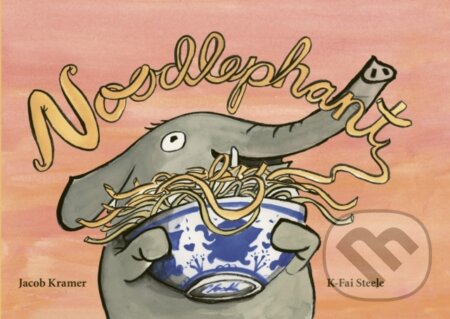 Kniha: Noodlephant (Jacob Kramer). Enchanted Lion, 2019 Kniha: Noodlephant (Jacob Kramer). Enchanted Lion, 2019