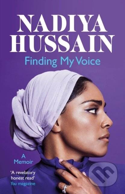 Kniha: Finding My Voice (Nadiya Hussain). Headline Home, 2020 Kniha: Finding My Voice (Nadiya Hussain). Headline Home, 2020
