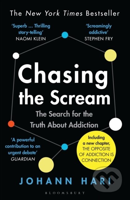 Kniha: Chasing the Scream (Johann Hari). Bloomsbury, 2019 Kniha: Chasing the Scream (Johann Hari). Bloomsbury, 2019
